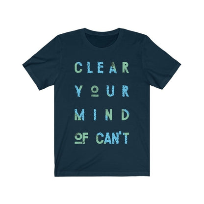 Clear Your Mind of Cant Lettering T-Shirt