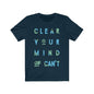 Clear Your Mind of Cant Lettering T-Shirt