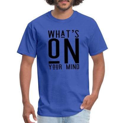 T-shirt - What’s on your Mind Print