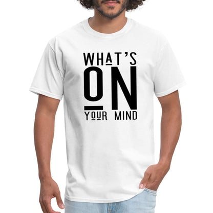 T-shirt - What’s on your Mind Print
